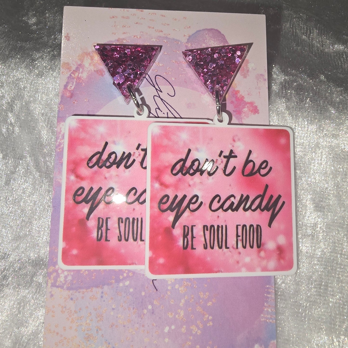 Don't Be Eye Candy Be Soul Food
