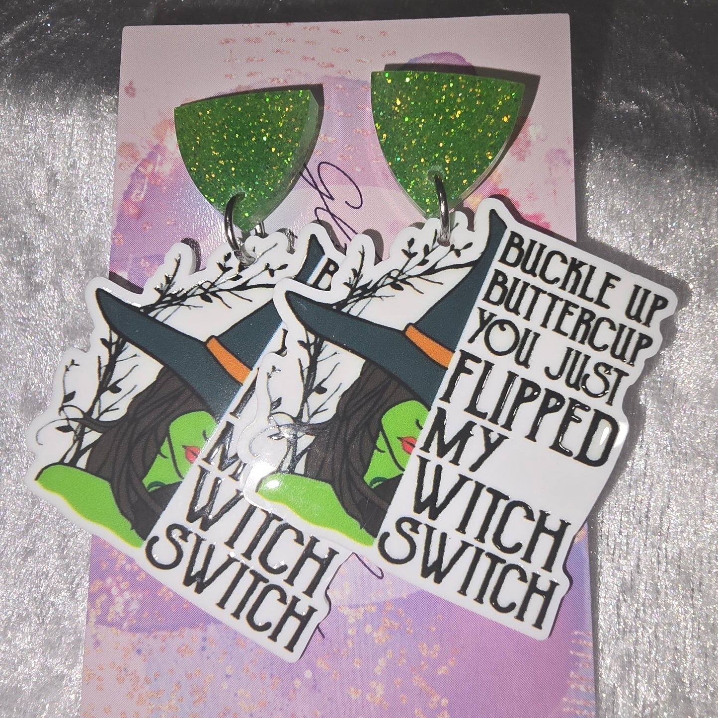 Buckle Up Buttercup You Just Flipped My Witch Switch