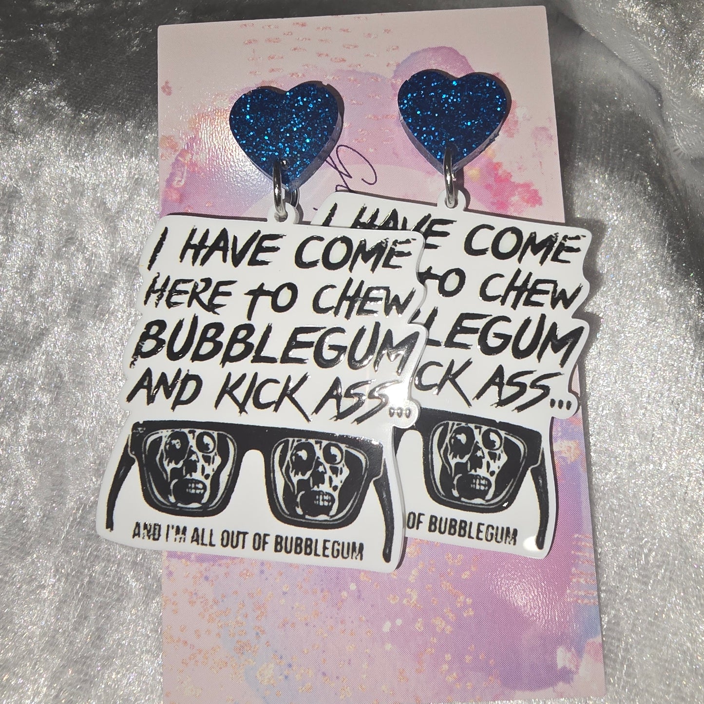 I Have Come Here To Chew Bubblegum And Kick Ass