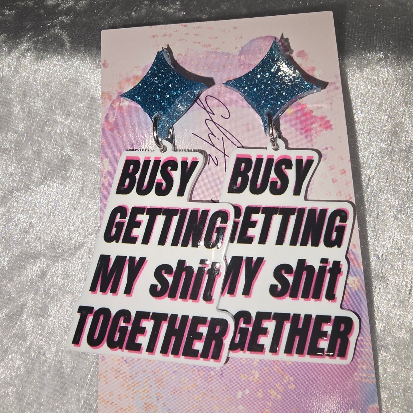Busy Getting My Shit Together
