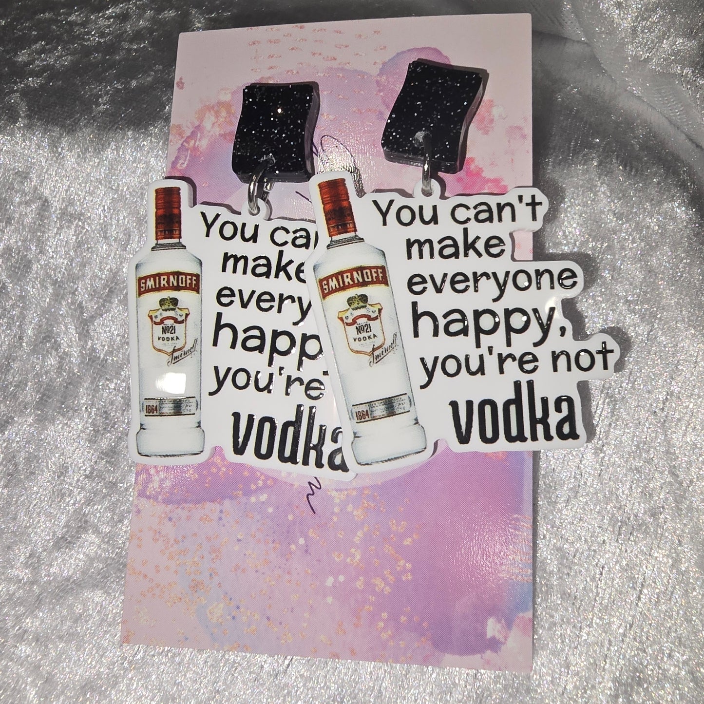 You can't Make Everyone Happy Your Not Vodka