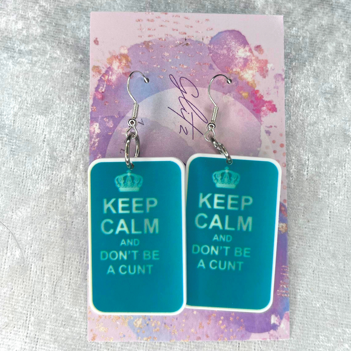 Don't Be A C*** 18+ Slogan Earrings