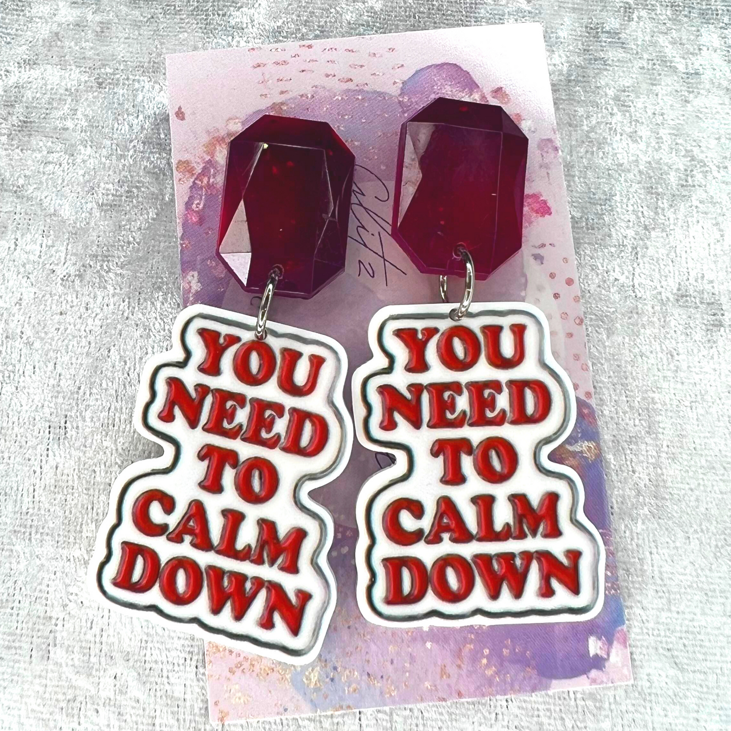 You Need To Calm Down Slogan Earrings