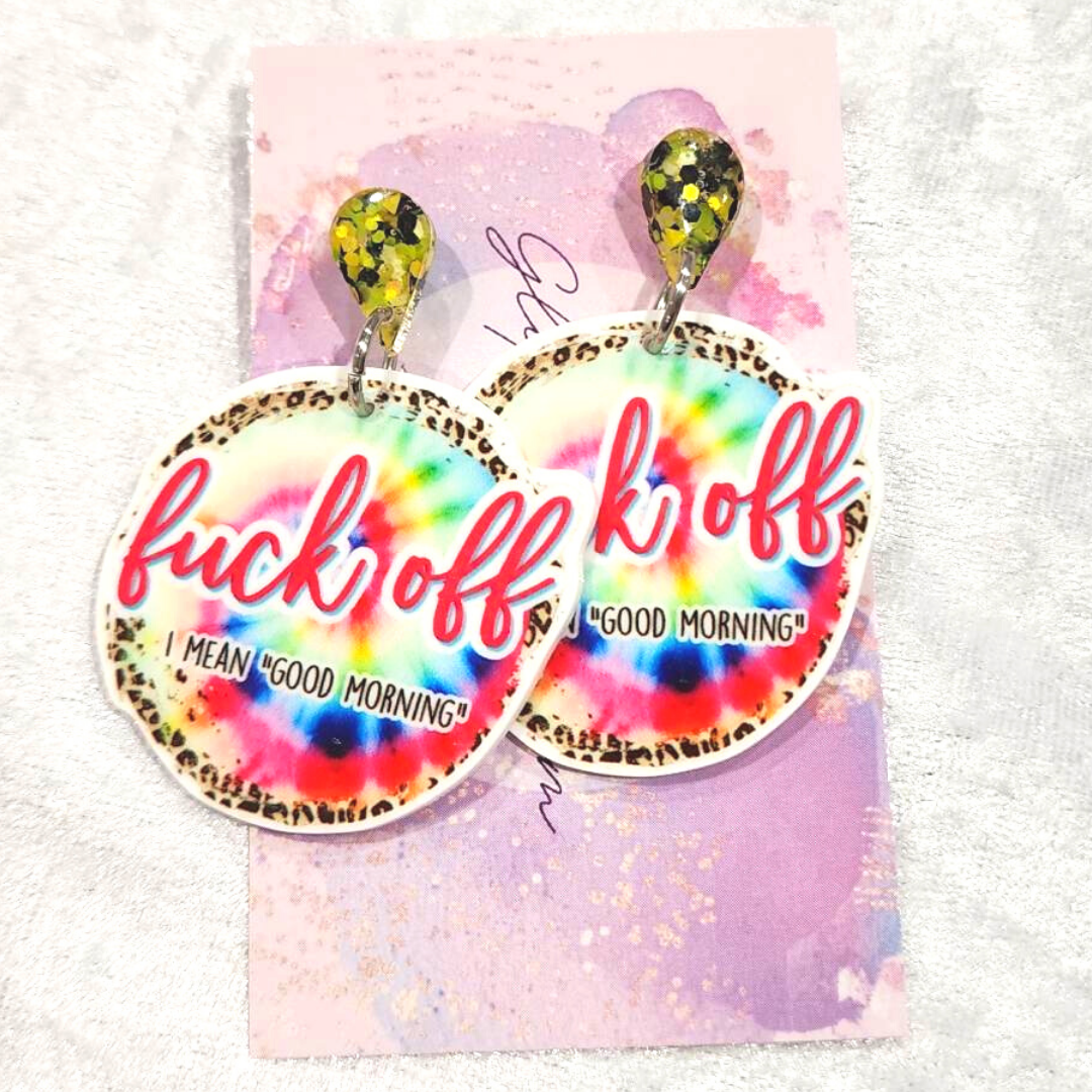F*** Off... I Mean Good Morning 18+ Slogan Earrings