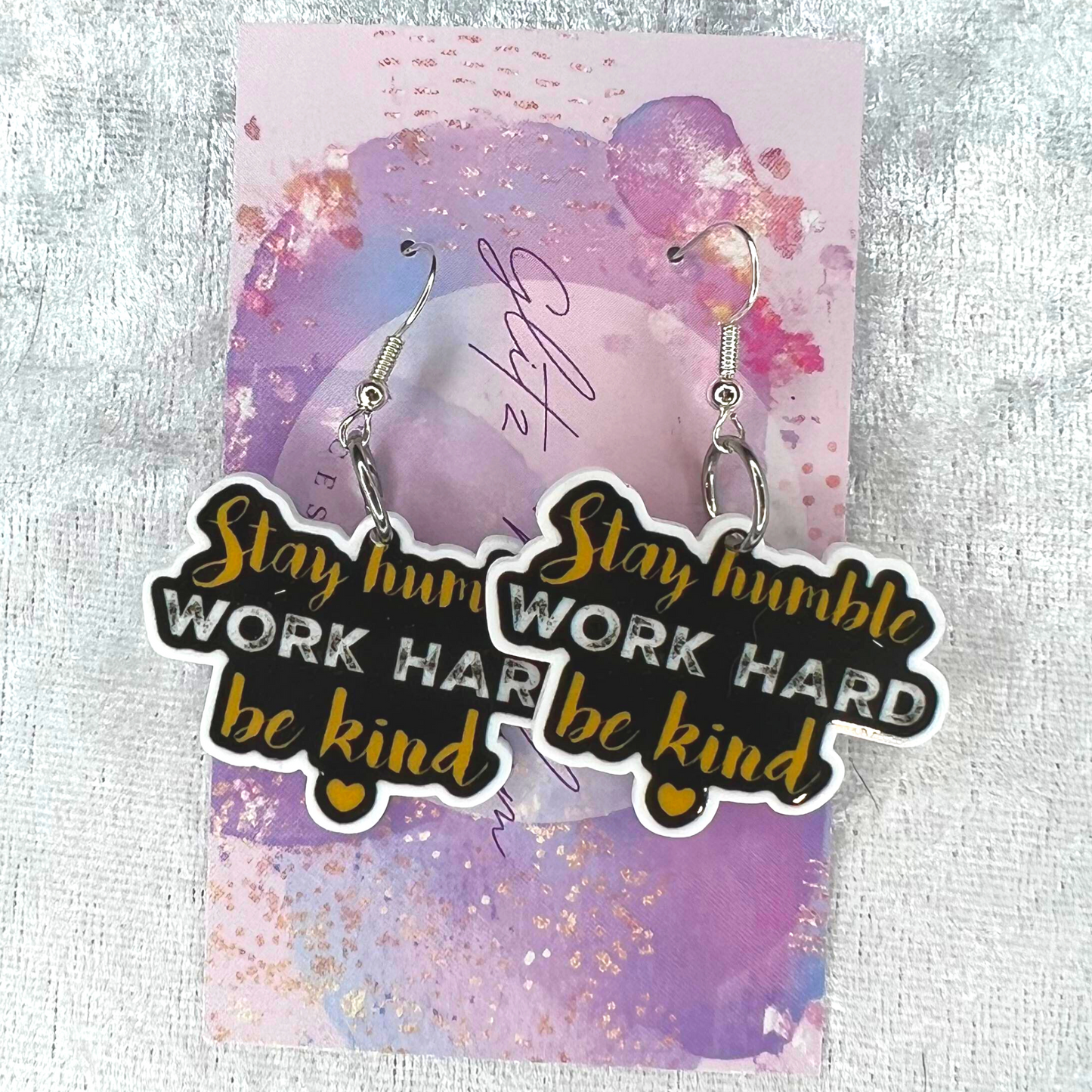 Stay Humble Slogan Earrings