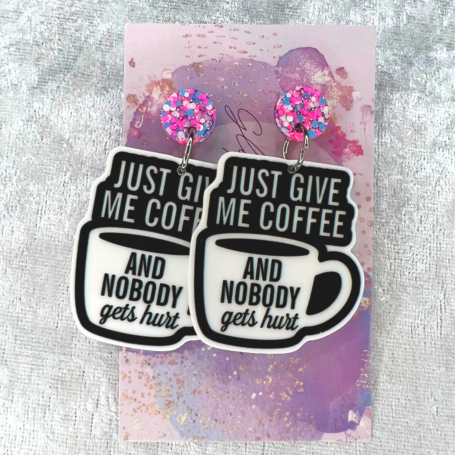 Just Give Me Coffee Slogan Earrings