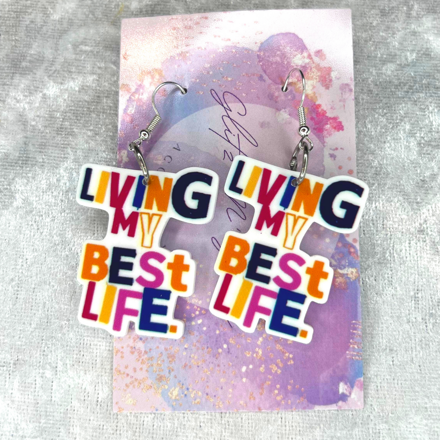 Living My Best Life Slogan Earrings