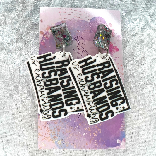 Raising Husbands Slogan Earrings