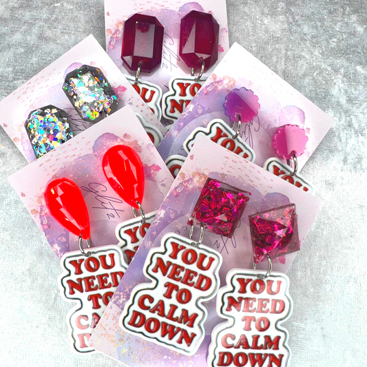 You Need To Calm Down Slogan Earrings