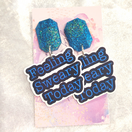 Feeling Sweary Today Slogan Earrings