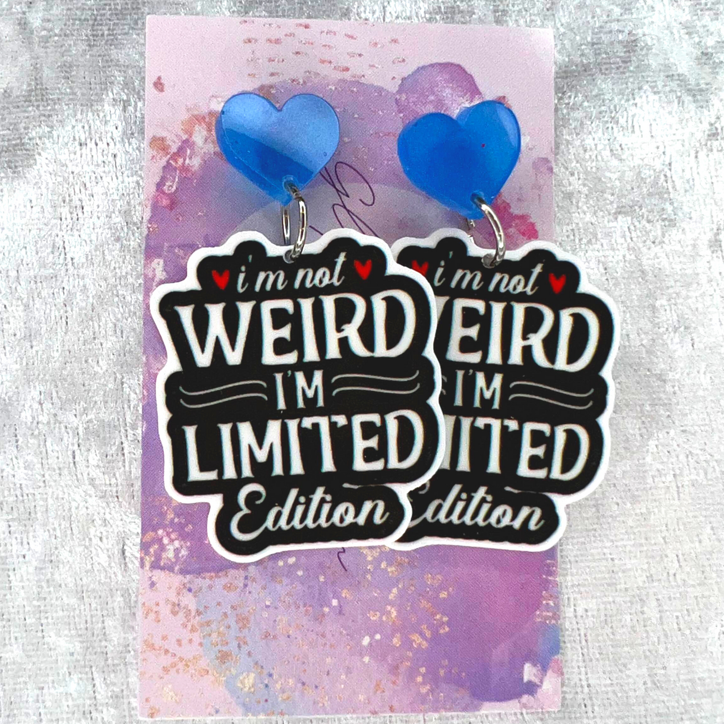 I'm Not Weird Slogan Earrings