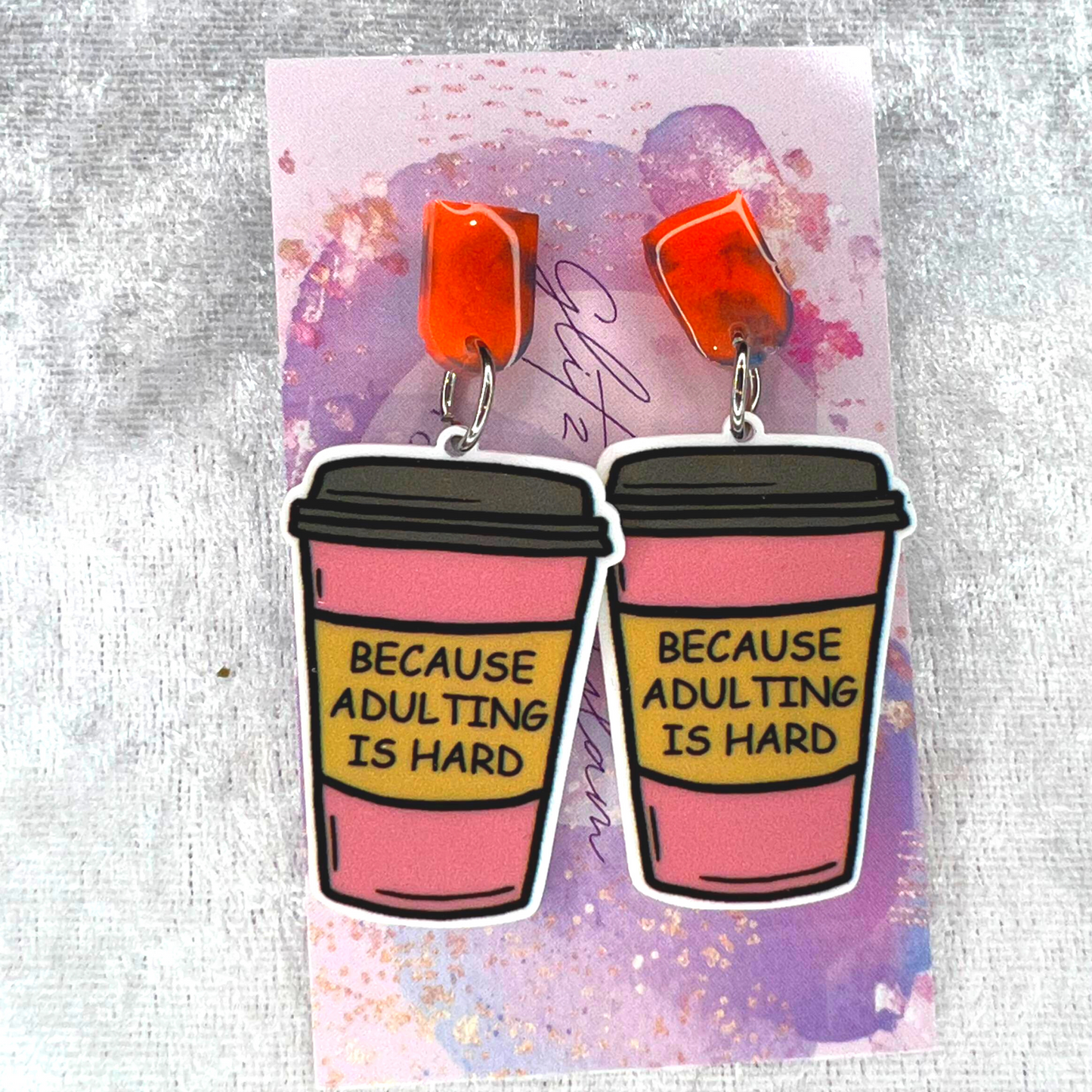 Coffee Because Adulting Is Hard Slogan Earrings