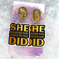 She Believed She Could So She Did Slogan Earrings