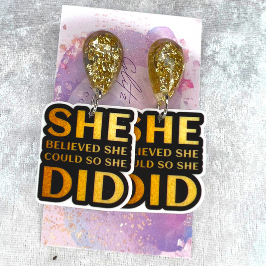 She Believed She Could So She Did Slogan Earrings