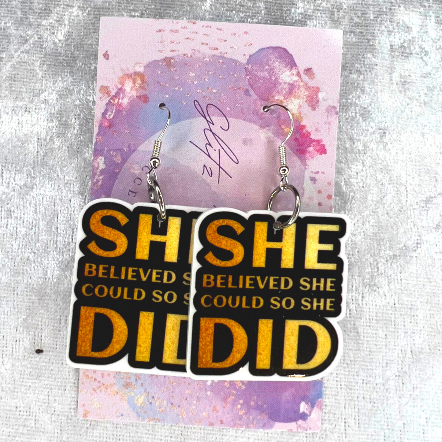 She Believed She Could So She Did Slogan Earrings