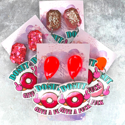 Donut Give A Fuck 18+ Slogan Earrings