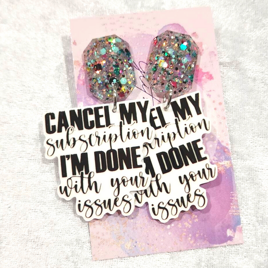 Cancel My Subscription Slogan Earrings