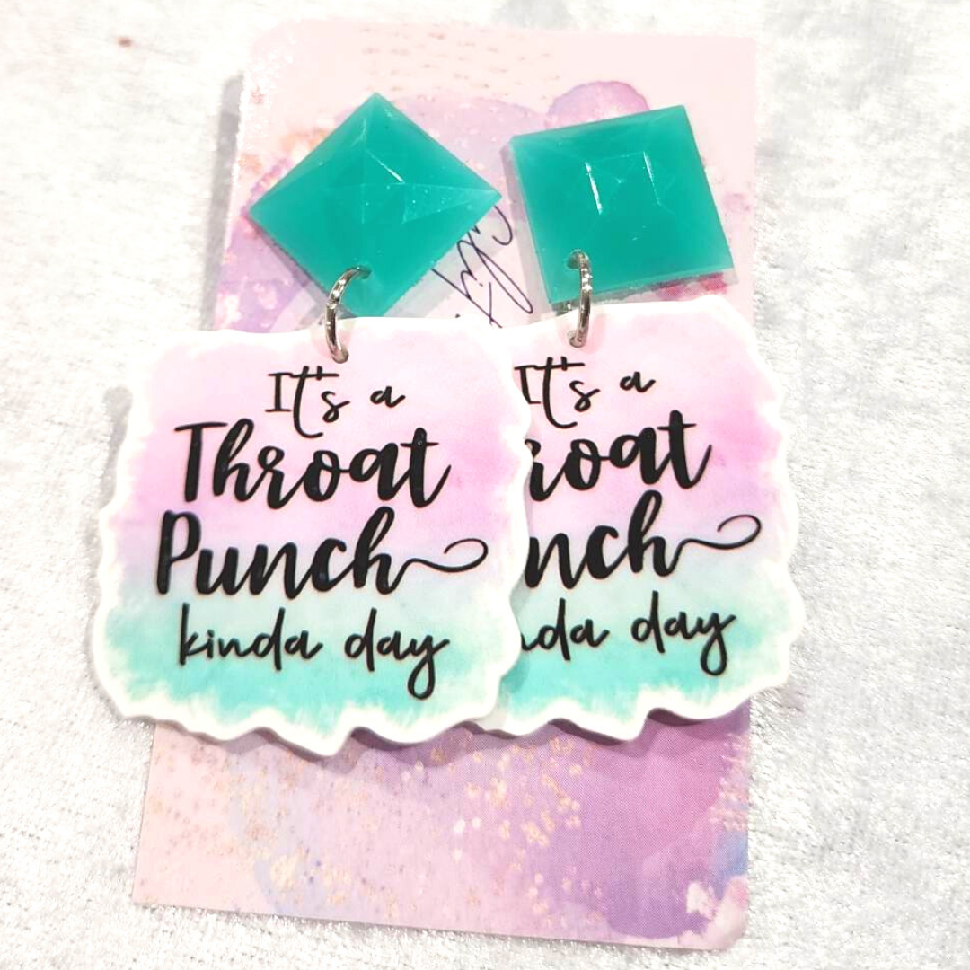 It's A Throat Punch Kinda Day Slogan Earrings