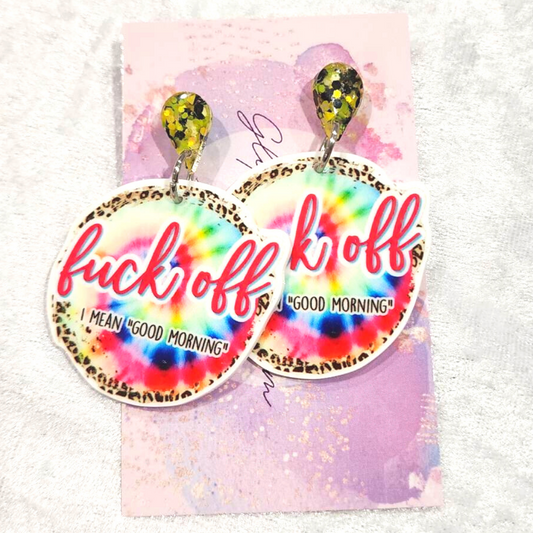 F*** Off... I Mean Good Morning 18+ Slogan Earrings