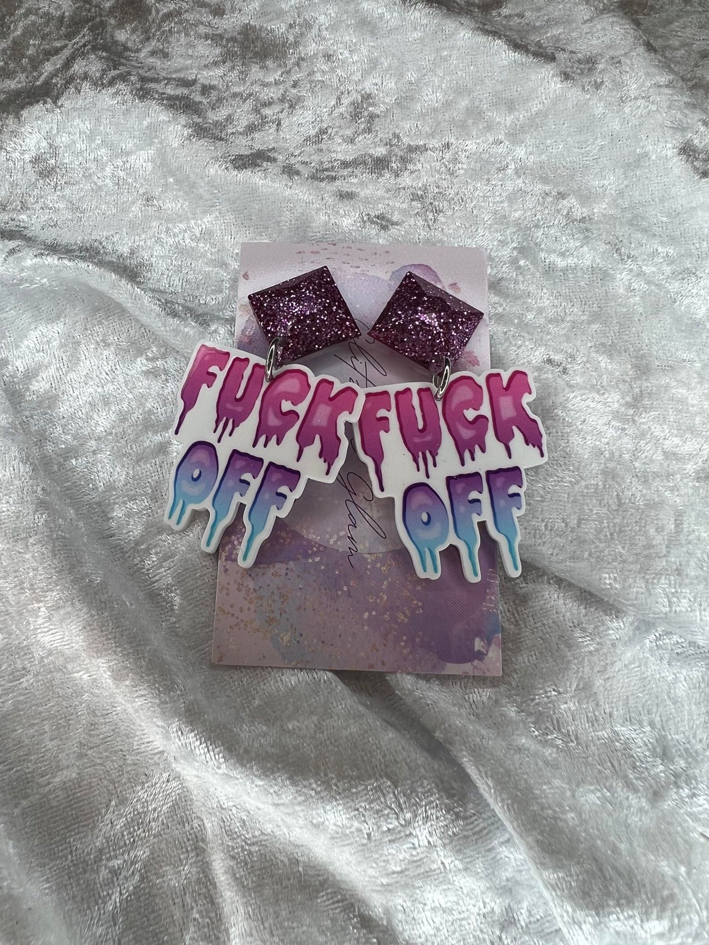 Fuck Off 18+ Slogan Earrings